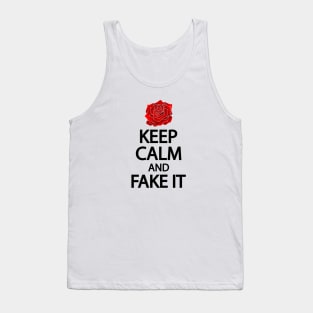 Keep calm and fake it Tank Top